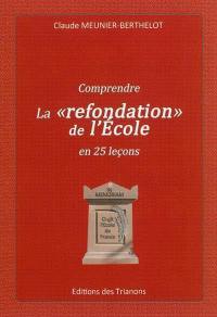 Comprendre la refondation de l'école en 25 leçons