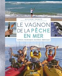 Le Vagnon de la pêche en mer : espèces, techniques, matériel, montages