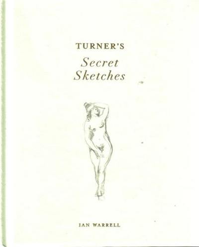 Turner´s Secret Sketches