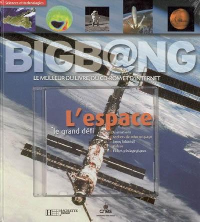 L'espace : le grand défi