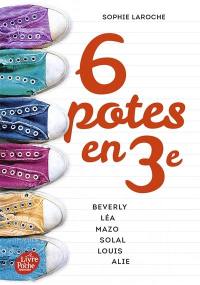 6 potes en 3e : Beverly, Léa, Mazo, Solal, Louis, Alie