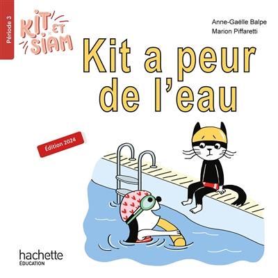 Kit et Siam. Vol. 3. Kit a peur de l'eau