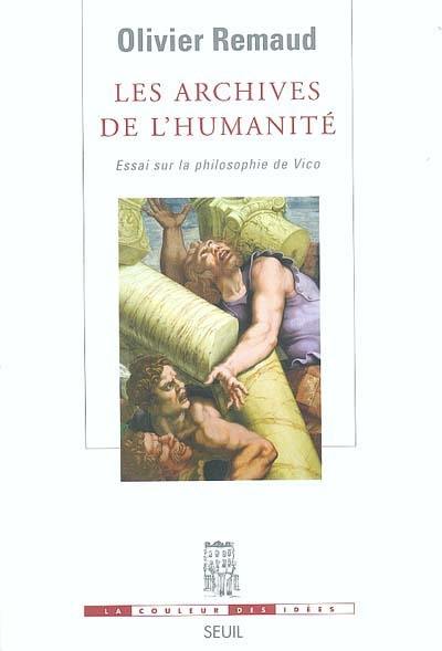 Les archives de l'humanité : essai sur la philosophie de Vico