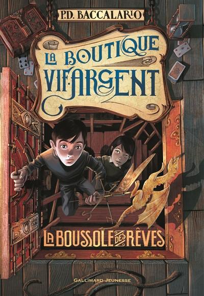 La boutique vif-argent. Vol. 2. La boussole des rêves