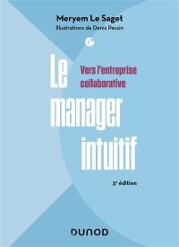 Le manager intuitif : vers l'entreprise collaborative