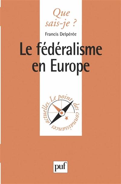 Le fédéralisme en Europe