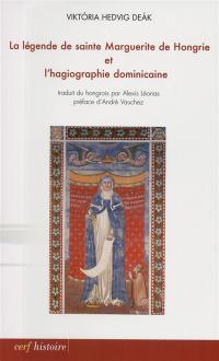 La légende de sainte Marguerite de Hongrie et l'hagiographie dominicaine