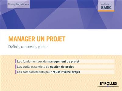 Manager un projet : définir, concevoir, piloter