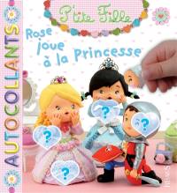 Rose joue à la princesse : autocollants