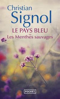 Le pays bleu. Vol. 2. Les menthes sauvages