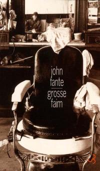 Grosse faim : nouvelles 1932-1959