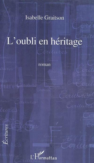 L'oubli en héritage