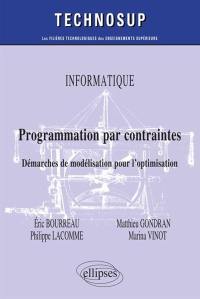 Informatique : programmation par contraintes : démarches de modélisation pour l'optimisation