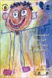 Comment on fait certains parents...