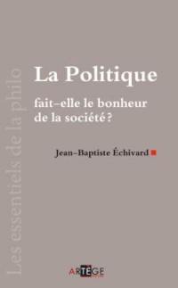 La politique fait-elle le bonheur de la société ?