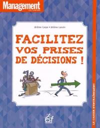 Facilitez vos prises de décision ! : le cahier d'entraînement