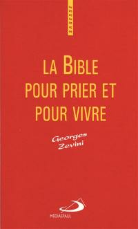 La Bible pour prier et pour vivre