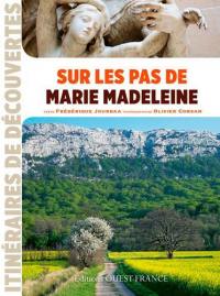 Sur les pas de Marie-Madeleine