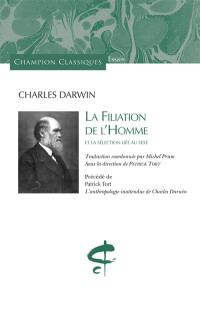 La filiation de l'homme et la sélection liée au sexe. L'anthropologie inattendue de Charles Darwin