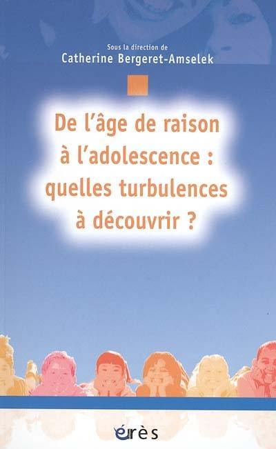 De l'âge de raison à l'adolescence : quelles turbulences à découvrir ?