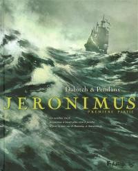 Jeronimus. Vol. 1. Un homme neuf