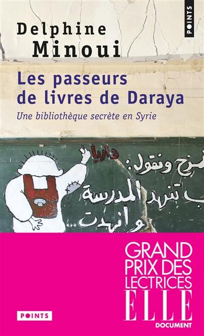 Les passeurs de livres de Daraya : une bibliothèque secrète en Syrie