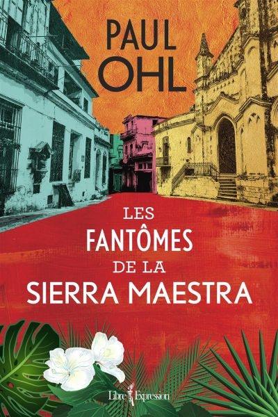 Les fantômes de la Sierra Maestra