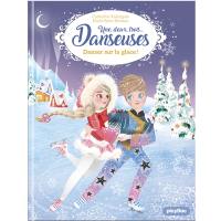 Une, deux, trois... Danseuses. Vol. 11. Danser sur la glace !