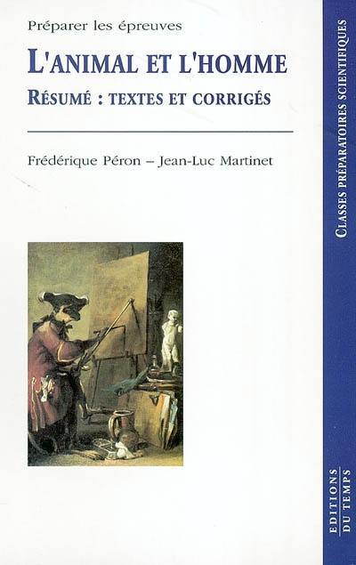 L'animal et l'homme : résumés : textes et corrigés