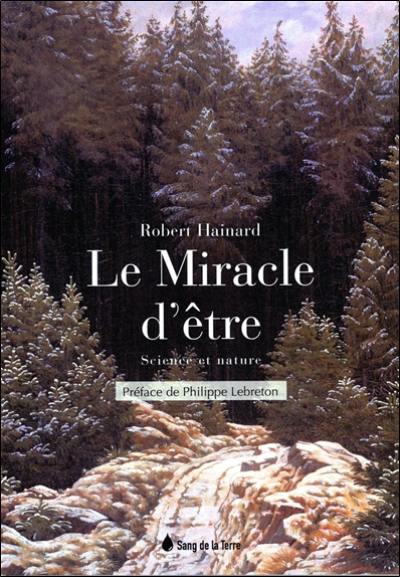 Le miracle d'être : science et nature