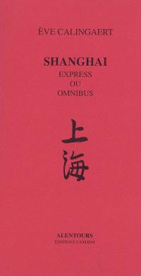 Shanghai : express ou omnibus