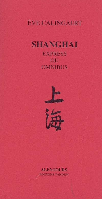 Shanghai : express ou omnibus