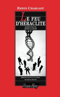 Le feu d'Héraclite : scène d'une vie devant la nature