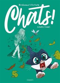 Chats !. Vol. 3. Chats-rivari