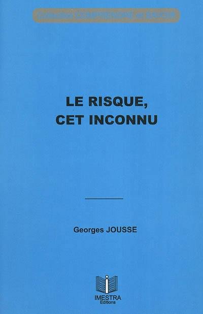 Le risque, cet inconnu