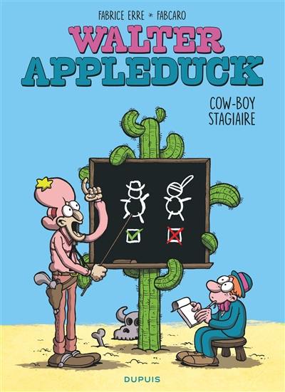 Walter Appleduck. Vol. 1. Cow-boy stagiaire