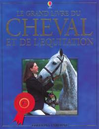 Le grand livre du cheval et de l'équitation