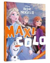 La reine des neiges II : maxi colo : spécial aventures