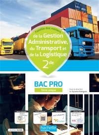 Famille des métiers de la gestion administrative, du transport et de la logistique 2de bac pro