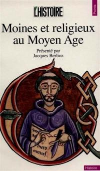 Moines et religieux au Moyen Age