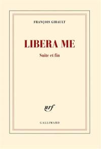 Libera me. Suite et fin