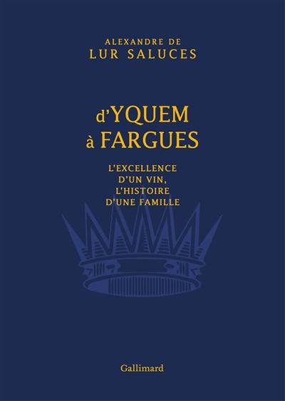 D'Yquem à Fargues : l'excellence d'un vin, l'histoire d'une famille