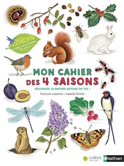 Mon cahier des 4 saisons : découvre la nature autour de toi !