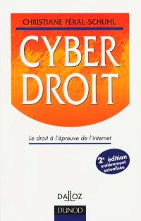 Cyberdroit : le droit à l'épreuve de l'Internet