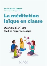 La méditation laïque en classe : quand le bien-être facilite l'apprentissage