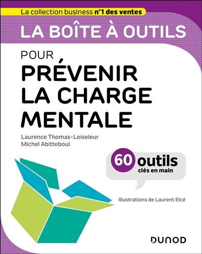 La boîte à outils pour prévenir la charge mentale : 60 outils clés en main