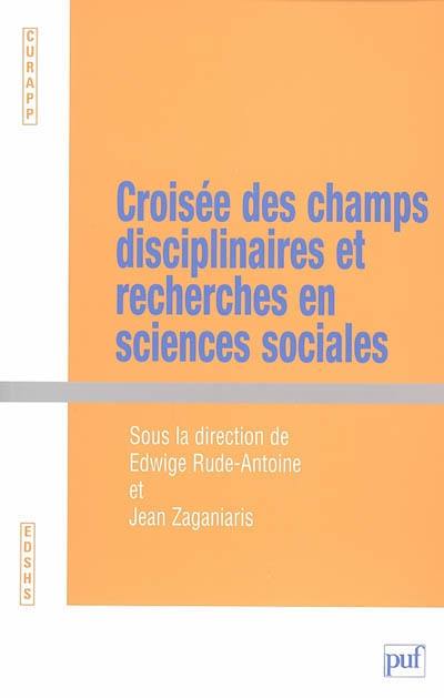 Croisée des champs disciplinaires et recherches en sciences sociales