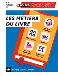 Les métiers du livre : maison d'édition, médiathèque, librairie, industrie graphique, transition digitale