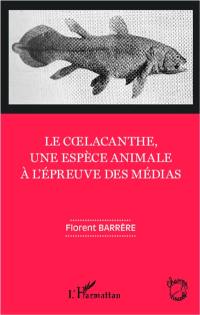 Le coelacanthe, une espèce animale à l'épreuve des médias