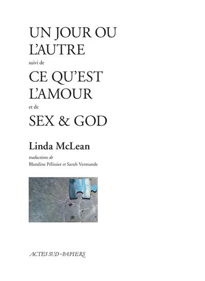 Un jour ou l'autre. Ce qu'est l'amour. Sex & God